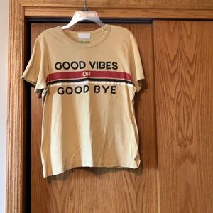 Good vibes or good bye t-shirt